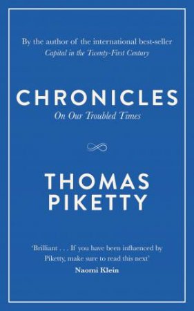 Chronicles: On Our Troubled Times by Thomas Piketty