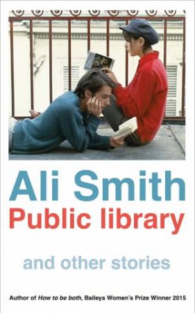 Public Library and Other Stories by Ali Smith