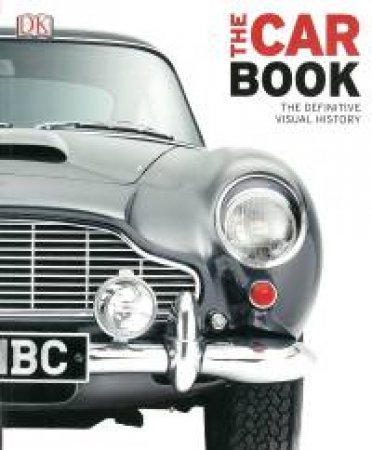 The Car Book: The Definitive Visual History by Various