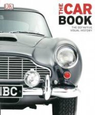 The Car Book The Definitive Visual History