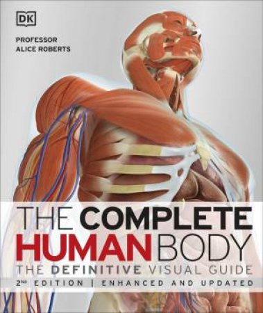 The Complete Human Body by Alice Roberts