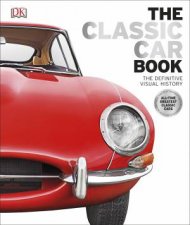 The Classic Car Book Definitive Visual History