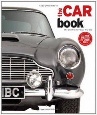 The Car Book: the Definitive Visual History by Various