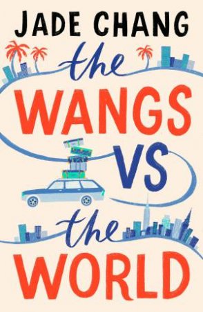 Wangs VS The World The by Jade Chang