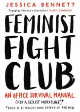 Feminist Fight Club A Survival Manual For A Sexist Workplace