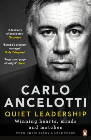 Quiet Leadership by Carlo Ancelotti