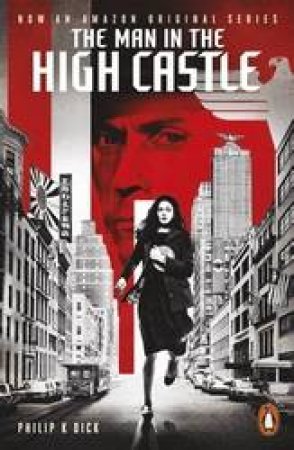 The Man In The High Castle by Philip K. Dick