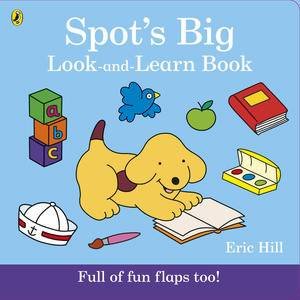 Spot's Big Look and Learn Book by Eric Hill