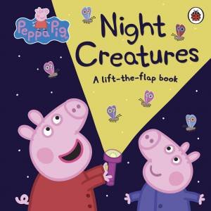 Peppa Pig: Night Creatures by Various
