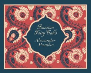 Russian Fairy Tales by Alexander Pushkin