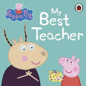 Peppa Pig: My Best Teacher by Various