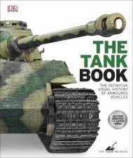 The Tank Book The Definitive Visual History Of Armed Vehicles