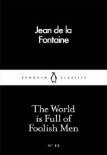 Penguin Little Black Classics The World Is Full Of Foolish Men