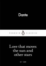 Penguin Little Black Classics Love That Moves The Sun And Other Stars