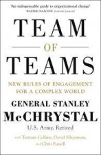 Team of Teams New Rules of Engagement for a Complex World