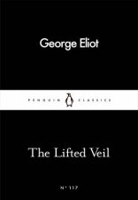 Penguin Little Black Classics The Lifted Veil