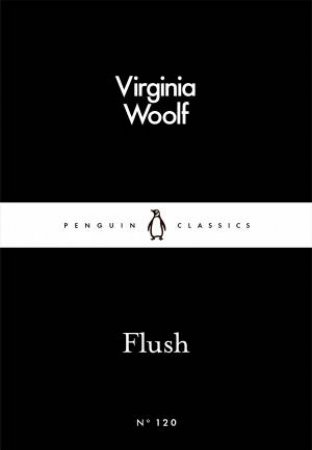 Penguin Little Black Classics: Flush by Virginia Woolf