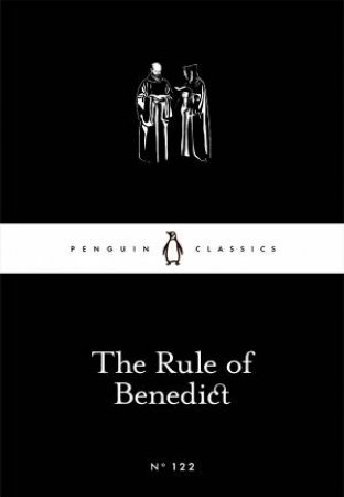 Penguin Little Black Classics: The Rule Of Benedict by Various