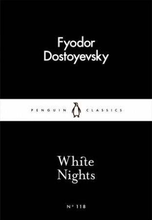 Penguin Little Black Classics: White Nights by Fyodor Dostoyevsky