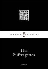 Little Black Classics The Suffragettes