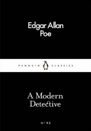 Little Black Classics: A Modern Detective by Edgar Allan Poe