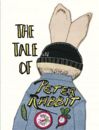 Peter Rabbit: The Tale Of Peter Rabbit (Designer Edition) by Beatrix Potter