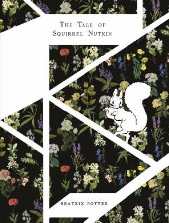 Peter Rabbit: The Tale Of Squirrel Nutkin (Designer Edition) by Beatrix Potter