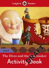 Elves And The Shoemaker Activity Book  Ladybird Readers Level 3 The