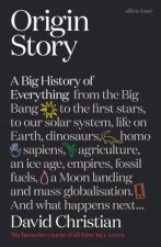 Origin Story A Big History Of Everything