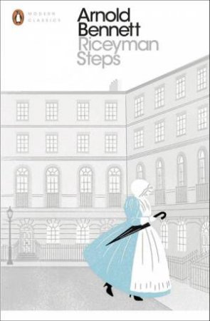 Penguin Modern Classics: Riceyman Steps by Arnold Bennett