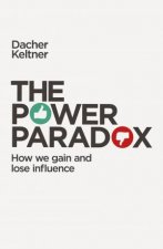 The Power Paradox A Radical New Vision Of Success