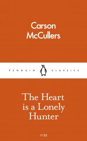 Penguin Pocket Classics: The Heart Is A Lonely Hunter by Carson McCullers