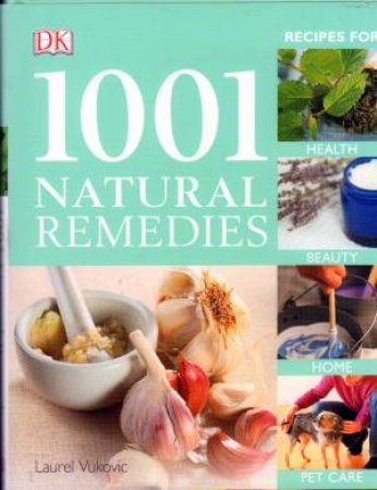 1001 Natural Remedies by Laurel Vukovic