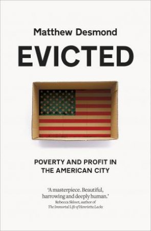 Evicted: Poverty And Profit In The American City by Matthew Desmond