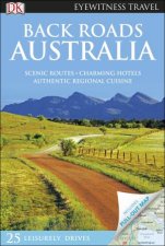 Eyewitness Travel Guide Back Roads Australia  3rd Ed