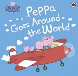 Peppa Pig: Around the World by Various