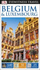 Eyewitness Travel Guide Belgium And Luxembourg  2nd Ed