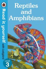 Reptiles And Amphibians  Read It Yourself With Ladybird Level 3