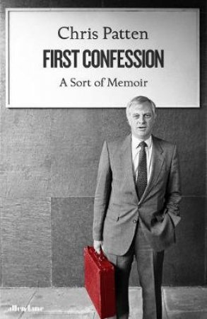 First Confession by Chris Patten