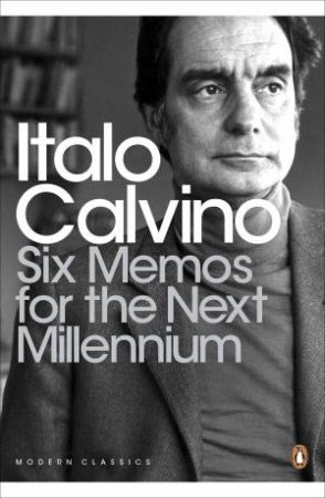 Six Memos For The Next Millennium by Italo Calvino