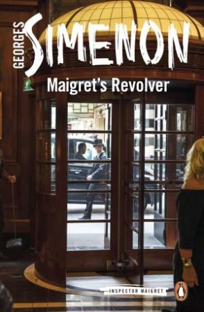 Maigret's Revolver by Georges Simenon