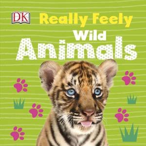 Really Feely Wild Animals by Various