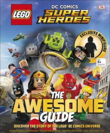LEGO DC Comics Super Heroes: The Awesome Guide by DK