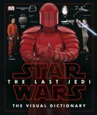 Star Wars The Last Jedi Visual Dictionary