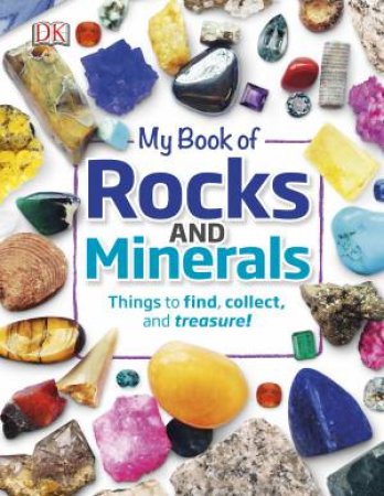 My Book Of Rocks And Minerals by DK