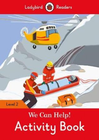 We Can Help! Activity Book - Ladybird Readers Level 2 by Ladybird
