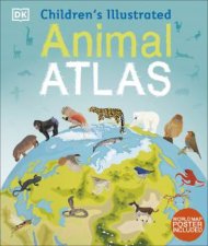 Childrens Illustrated Animal Atlas