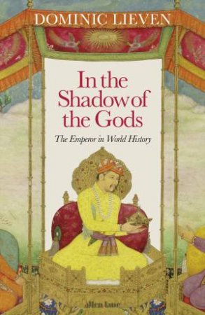 In The Shadow Of The Gods by Dominic Lieven