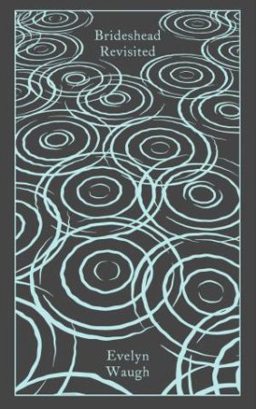 Clothbound Classics: Brideshead Revisited by Evelyn Waugh