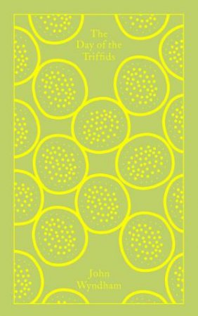 Penguin Clothbound Classics: Day Of The Triffids by John Wyndham